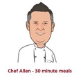 Chef Allen 30 minute meals - Week 18